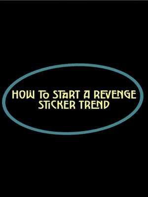 cover image of How to Start a Revenge Sticker Trend